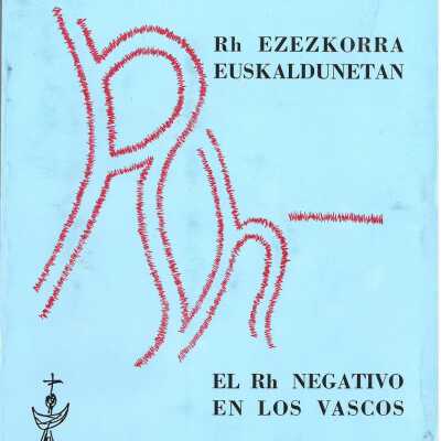 Rh ezezkorra euskaldunetan = El Rh negativo en los vascos