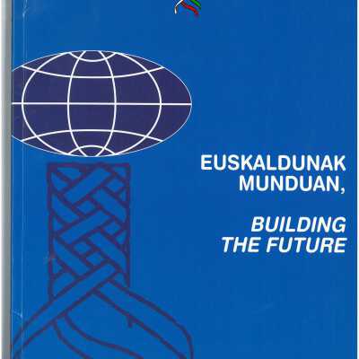 Euskaldunak munduan : building the future