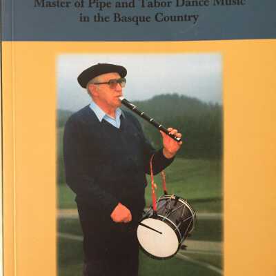 Alejandro Aldekoa : master of pipe and tabor dance music in the Basque Country