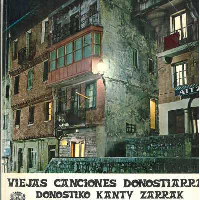 Viejas canciones donostiarras. Donostiko kantv zarrak. (Old Songs of Donostia)