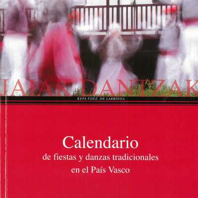 Calendario de fiestas y danzas tradicionales en el Pais Vasco
