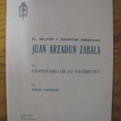 El militar y escritor bermeano Juan Arzadun Zabala en el centenario de su nacimiento