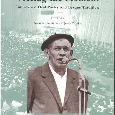 Voicing the Moment: Improvised Oral Poetry and Basque Tradition