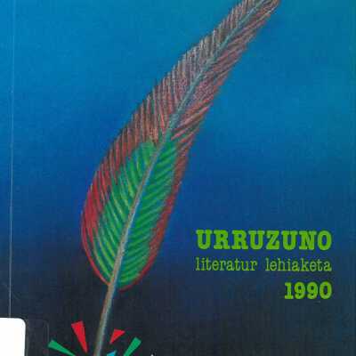 Urruzuno : literatur lehiaketa 1990 : Hezkuntza, Unibertsitate eta Ikerketa Saila, Euskara Zerbitzua.