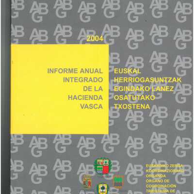 Informe anual integrado de la Hacienda Vasca = Euskal herriogasuntzak egindako lanez osatutako txostena.