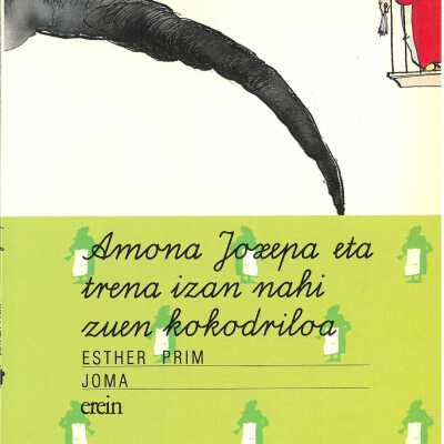 Amona Joxepa eta trena izan nahi zuen kokodriloa