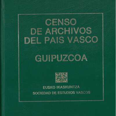 Censo de archivos del Pai´s Vasco. Guipuzcoa