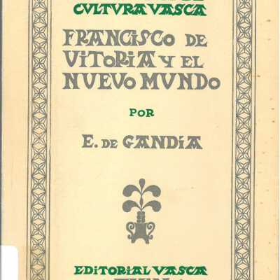 Francisco de Vitoria y El Nuevo Mundo: el problema teologico y juridico del hombre americano y de la independencia de America
