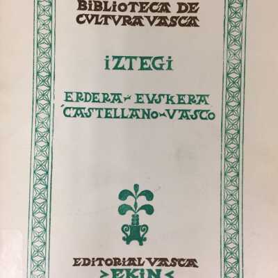 Iztegia: Erdera-Euskera (Castellano-Vasco)
