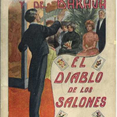 Juegos de manos y de baraja : el diablo de los salones.