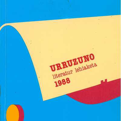 Urruzuno : literatur lehiaketa 1994 : Hezkuntza, Unibertsitate eta Ikerketa Saila, Euskara Zerbitzua.
