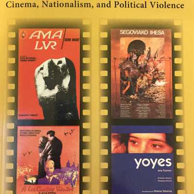 The Basque nation on-screen : cinema, nationalism, and political violence