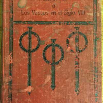 Amaya, o Los vascos en el siglo VIII : novela historica