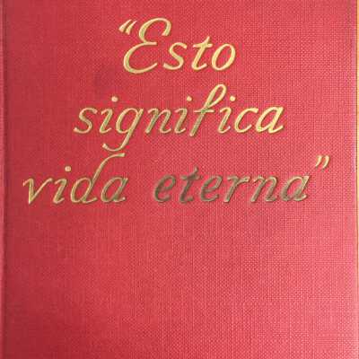 "Esto significa vida eterna"