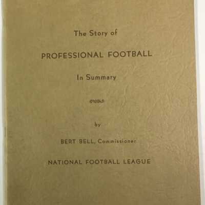 The Story of Professional Football In Summary - booklet by Bert Bell
