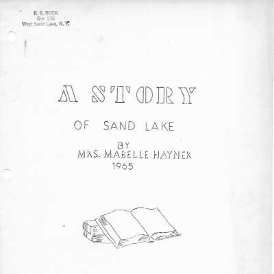 A Story of Sand lake: History of Sand Lake, NY, by Mrs. Marabelle Hayner in 1965.  A quick Goole search noted no additional information regarding Mrs. Hayner.  Downloadable PDF document.