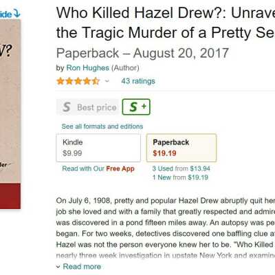 Who Killed Hazel Drew?: Unraveling Clues to the Tragic Murder of a Pretty Servant Girl - Book: JPG screen capture.  Amazon references to an August 20, 2017, book by authored by Ron Hughes.
