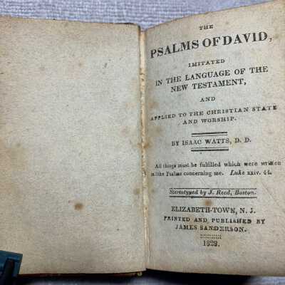 Isaac Watts Psalms of David Hymnal - Title page: Notes a, 1823 printing.  Earlier copies dating back to at least 1813 exist.