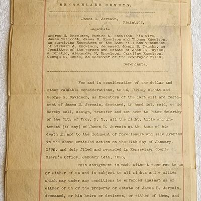 Doc # 56 Supreme Court Ruling 1896-01-14 FPO: Estate of James B. Jermain and his executors Dudley Olcott and George G. Davidson, plaintiff, against numerous members of the Andrew B. Knowlson family, Henry B. Dauchy, John D. Tayloe (noted as a "lunatic"), and George C. House as Receiver of Beverwyck Mills as defendants. The judgment somehow grants Peter McCarthy rights to much of Jermain's estate as an apparent result of a foreclosure sale of some sort. Also refers to documents # 46 and 47 which note that the executors were well-paid for their efforts.