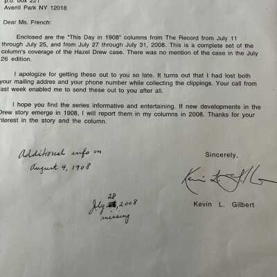 Undated cover letter from Kevin L. Gilbert to Mary French transmitting copies of "This Day in 1908" columns from (assumed) Troy Record for July 11-25 and 27-31 and Aug 4. (NOTE: July 28 is missing).