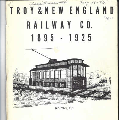 Troy & NE Railway Co. 1895-1925 by Charles Viens and Sanford Young