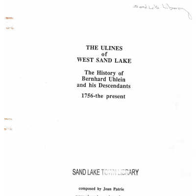 The Ulines of West Sand Lake - The History of Bernhard Uhlein and his Descendants 1756 - 1998