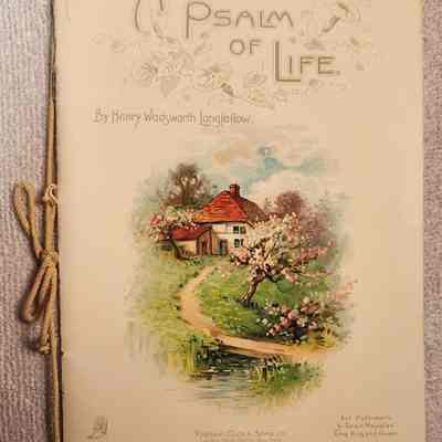 A Psalm of Life - Cover: By Henry Wadsworth Longfellow, published by Raphael Cuck & Sons, London, England, no date, Trade Mark No. 6236.   Approximately 5 x 6.5 inches and .125 inches thick.  Very commonly published and widespread pamphlet.  No inscriptions.  Numerous examples available online per the web links portion of this entry.