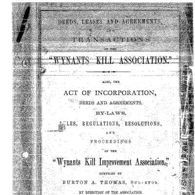 Deeds, Leases and Agreements and Transactions of the Wynants Kill Association