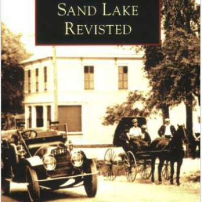 Sand Lake and Sand Lake Revisited - Images of America