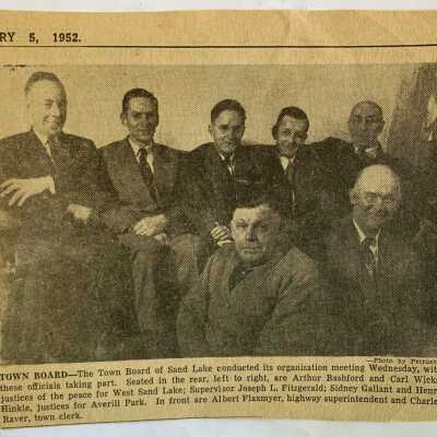 Town Board 1952: Joseph L. Fitzgerald, Supervisor, Sidney Gallant, and Henry Hinkle.  Arthur Basford, and Carl Wicks Justices of the peace.  Albert Flaxmyer Highway Superintendent and Charles Raver Town Clerk.