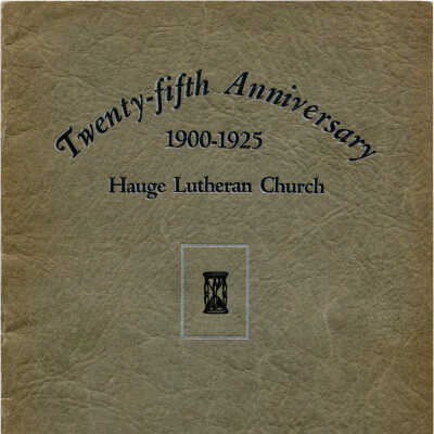 Hauge Lutheran Church Twenty-Fifth Anniversary 1900-1925