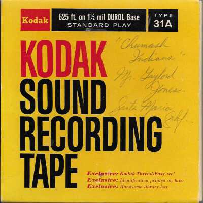 Sound recording of "'Chumas Indians', Mr. Gaylord Jones. Santa Maria, California" Undated - Kodack Sound Recording Tape Type 31A.