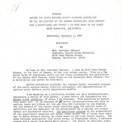 Statement by Kathleen Jackson Chairman of the Nipomo Dunes Committee at the Hearing before the Santa Barbara County Planning Commission on the application of the Gordon (Guadalupe) Sand Company - Statement by Kathleen Jackson Chairman of the Nipomo Dunes Committee at the Hearing before the Santa Barbara County Planning Commission on the application of the Gordon (Guadalupe) Sand Company - November 1 - 1967