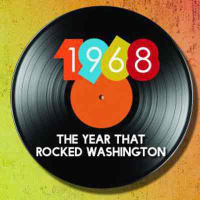 1968: The Year that Rocked Washington