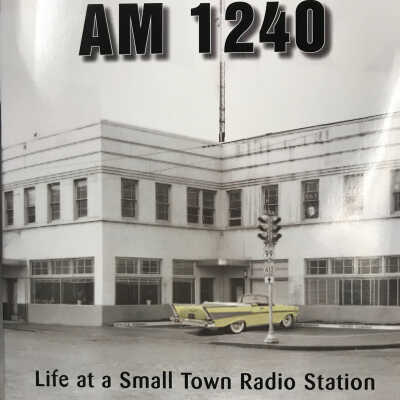 AM 1240: Life at a Small Town Radio Station
