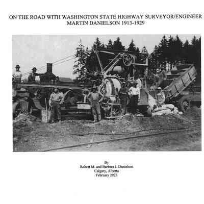 On the Road with Washington State Highway Survey or Engineer Martin Danielson 1913-1929