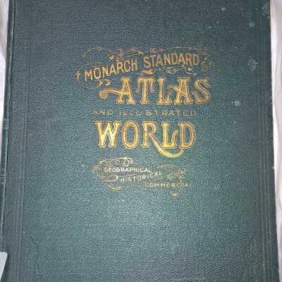 The Monarch Standard Atlas of the Commercial, Geographical and Historical World