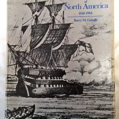 The Royal Navy and the Northwest Coast of North America 1810-1914