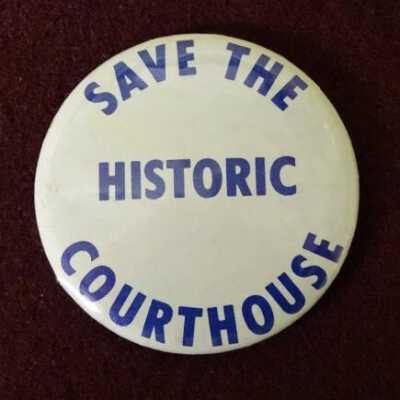 Save the Courthouse button: Copyright: Lacey Museum; Origformat: Artifact