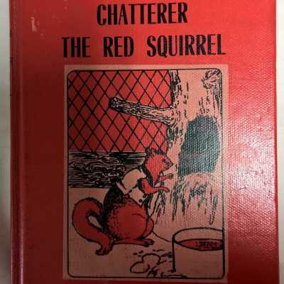 The Adventures of Chatterer the Red Squirrel