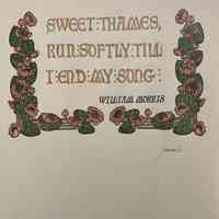 Sweet Thames, run softly till I end my song / William Morris