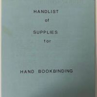 Handlist of Supplies for Hand Bookbinding.