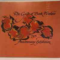 The Guild of Book Workers 75th anniversary exhibition / Susanna Borghese, Caroline F. Schimmel, Mary C. Schlosser.