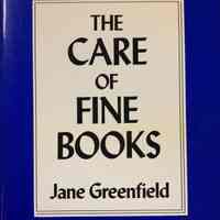 The Care of Fine Books / Jane Greenfield.