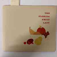 The Florida Fruit Lady / Karen Pardee