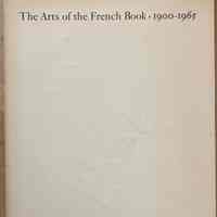 The Arts of the French Book, 1900-1965 / Eleanor M. Garvey.