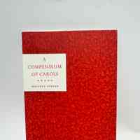 A compendium of Carols / Luke Ives Pontifell & Savine MGS Pontifell / Thornwillow Press