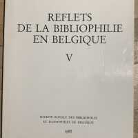 Reflets de la bibliophilie en Belgique.