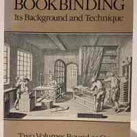 Bookbinding: its background and technique / by Edith Diehl.