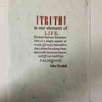 Truth is our element of life ... / John Tyndall